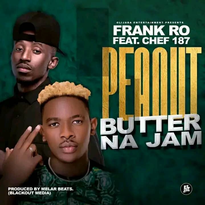 Frank Ro ft. Chef 187 – Peanut Butter Na Jam Mp3 Download